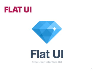 52
FLAT UI
 