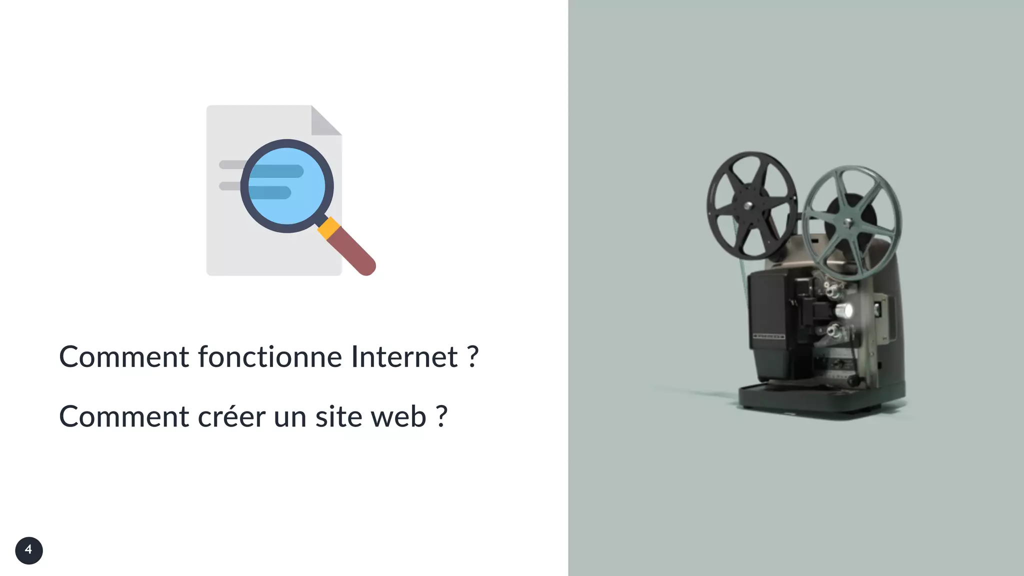 4
Comment fonctionne Internet ?
Comment créer un site web ?
 
