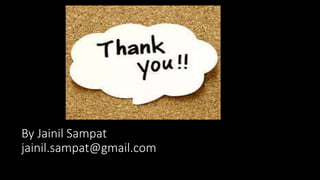 By Jainil Sampat
jainil.sampat@gmail.com
 