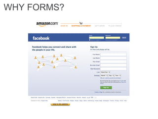 WHY FORMS?
 