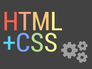 HTML
+CSS
 
