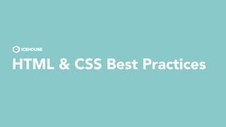 HTML & CSS Best Practices
 