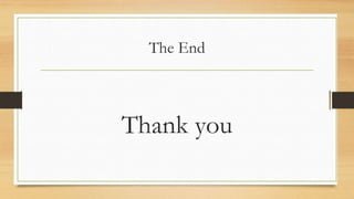 The End
Thank you
 