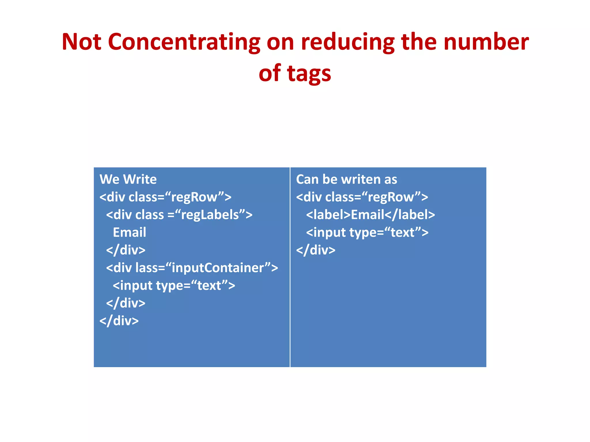 Not Concentrating on reducing the number of tags
