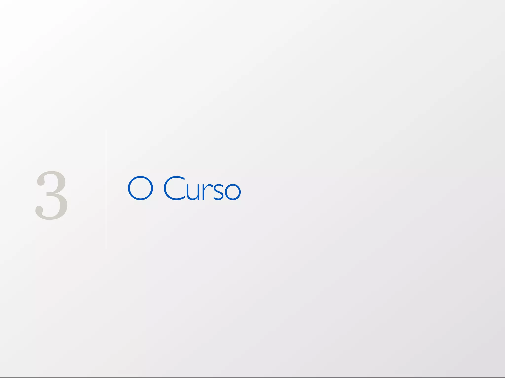 3 O Curso 