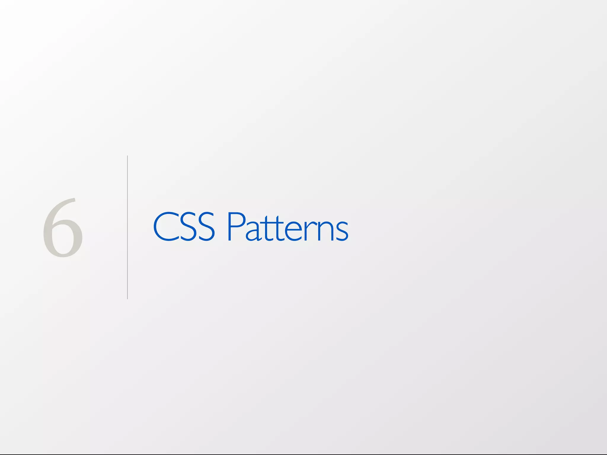 6 CSS Patterns 