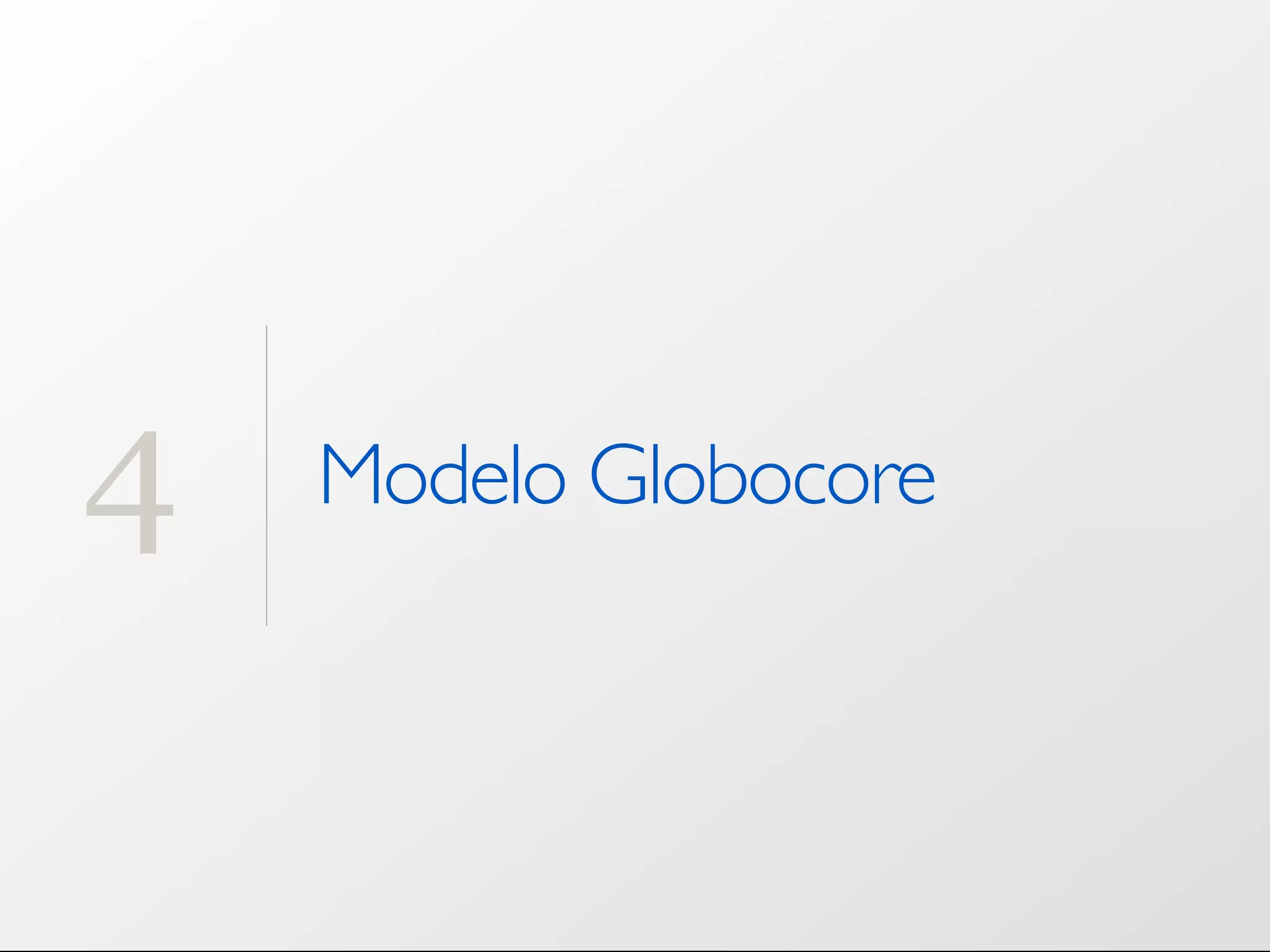 4 Modelo Globocore 