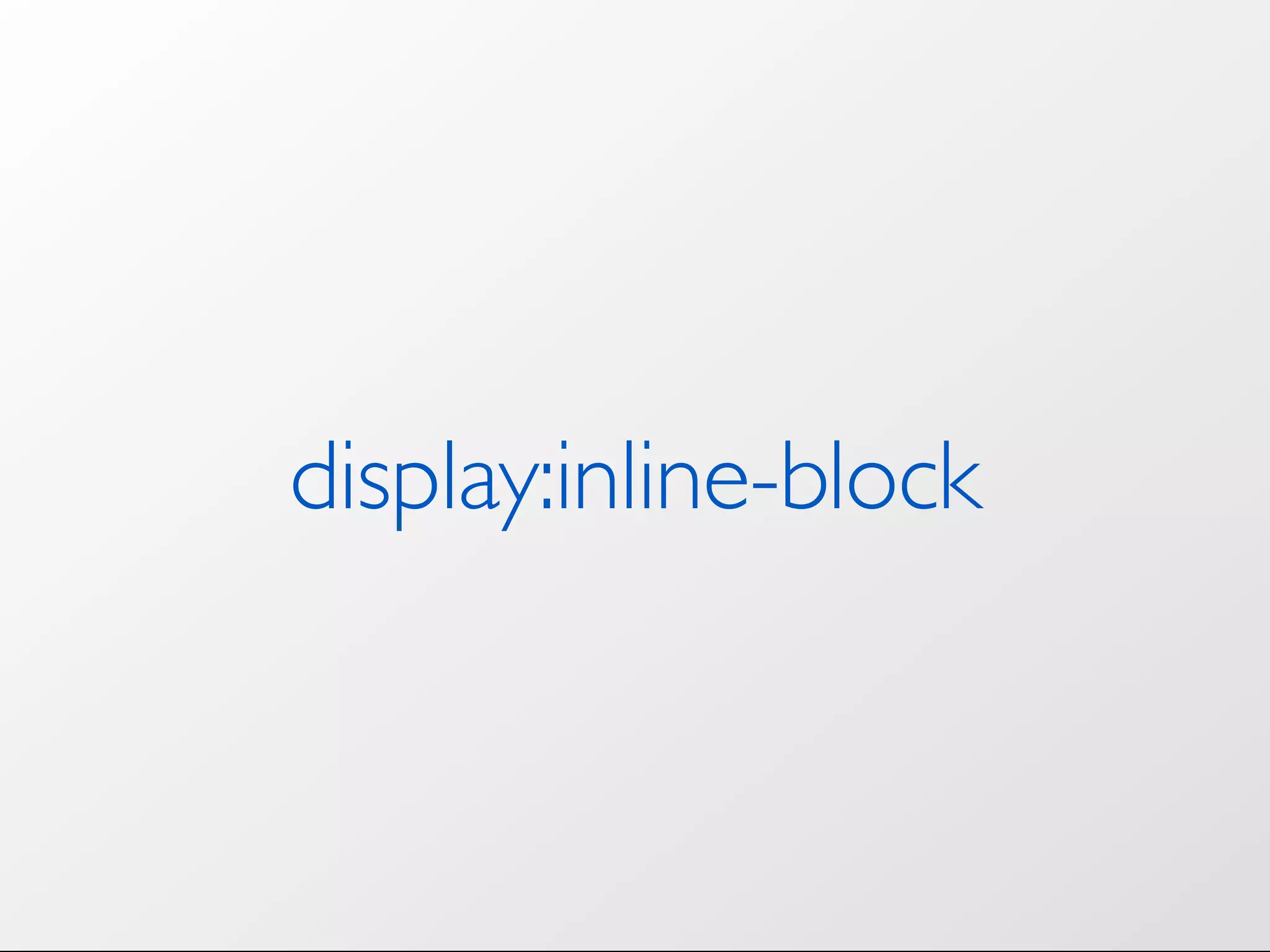 display:inline-block 