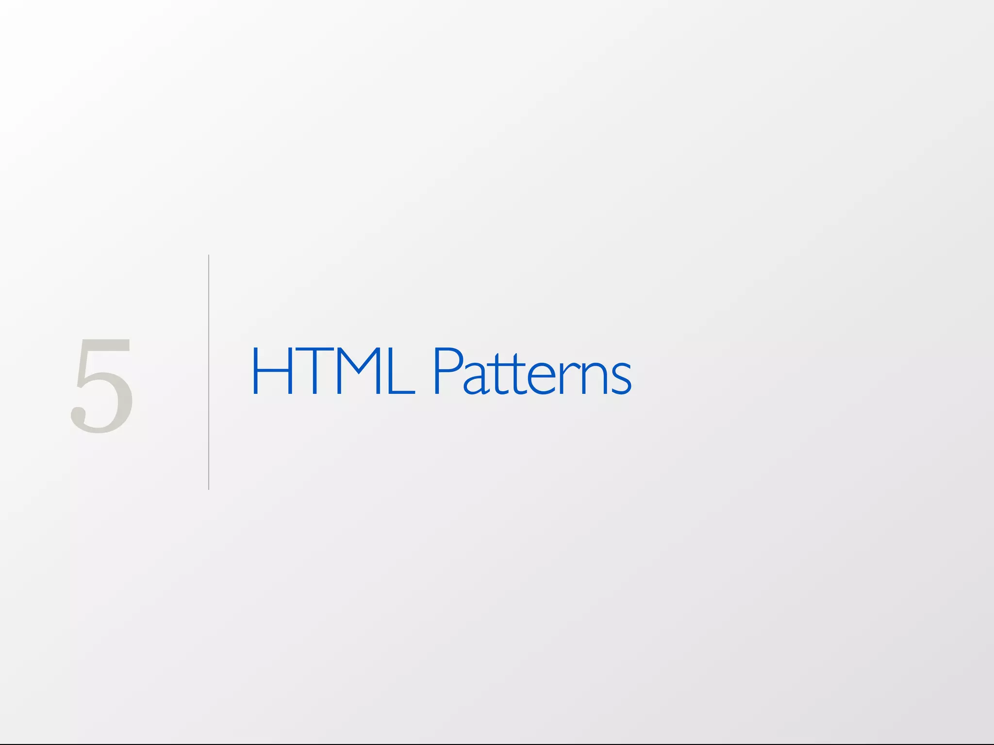 5 HTML Patterns 