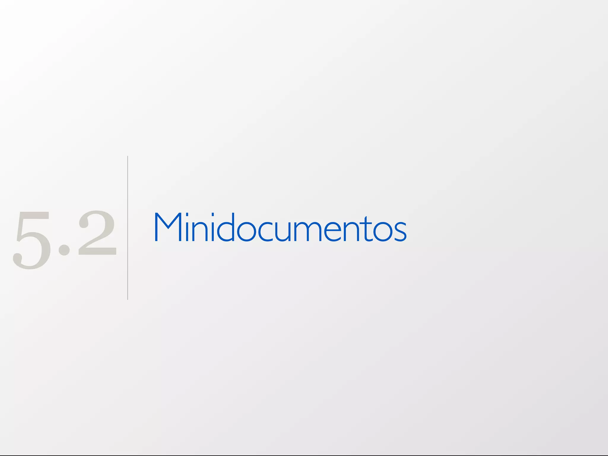 5.2 Minidocumentos 