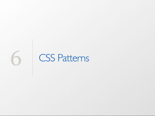 6   CSS Patterns
 