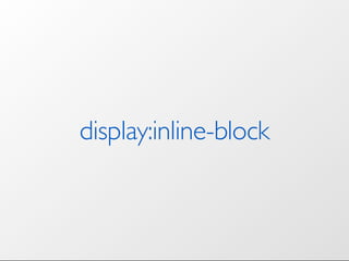 display:inline-block
 