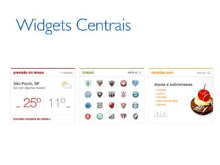 Widgets Centrais
 