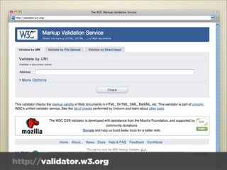 http://validator.w3.org
 
