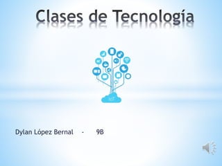 Dylan López Bernal - 9B
 