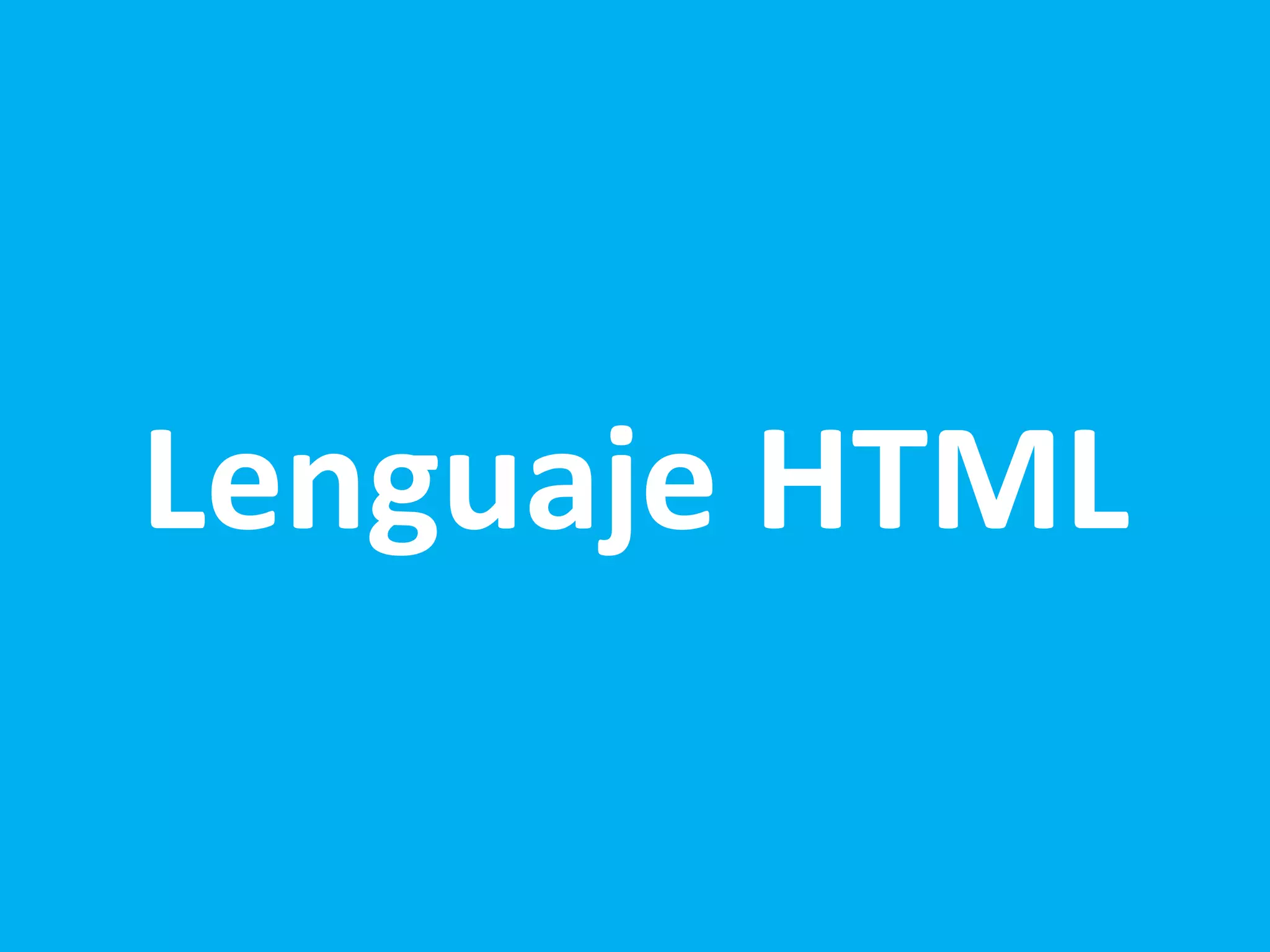 Lenguaje HTML
 