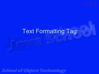 Text Formatting Tag
 