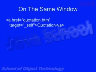 On The Same Window
<a href="quotation.htm"
 target="_self">Quotation</a>
 