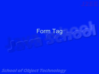 Form Tag
 
