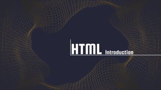 HTML Introduction
 