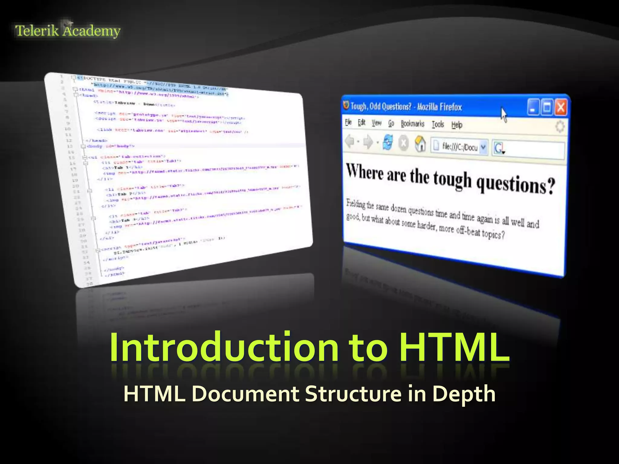 Introduction to HTML
HTML Document Structure in Depth
 