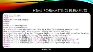 HTML CODE
HTML FORMATTING ELEMENTS
 