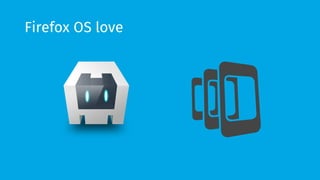 Firefox OS love 
 