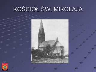 KOŚCIÓŁ ŚW. MIKOŁAJA 