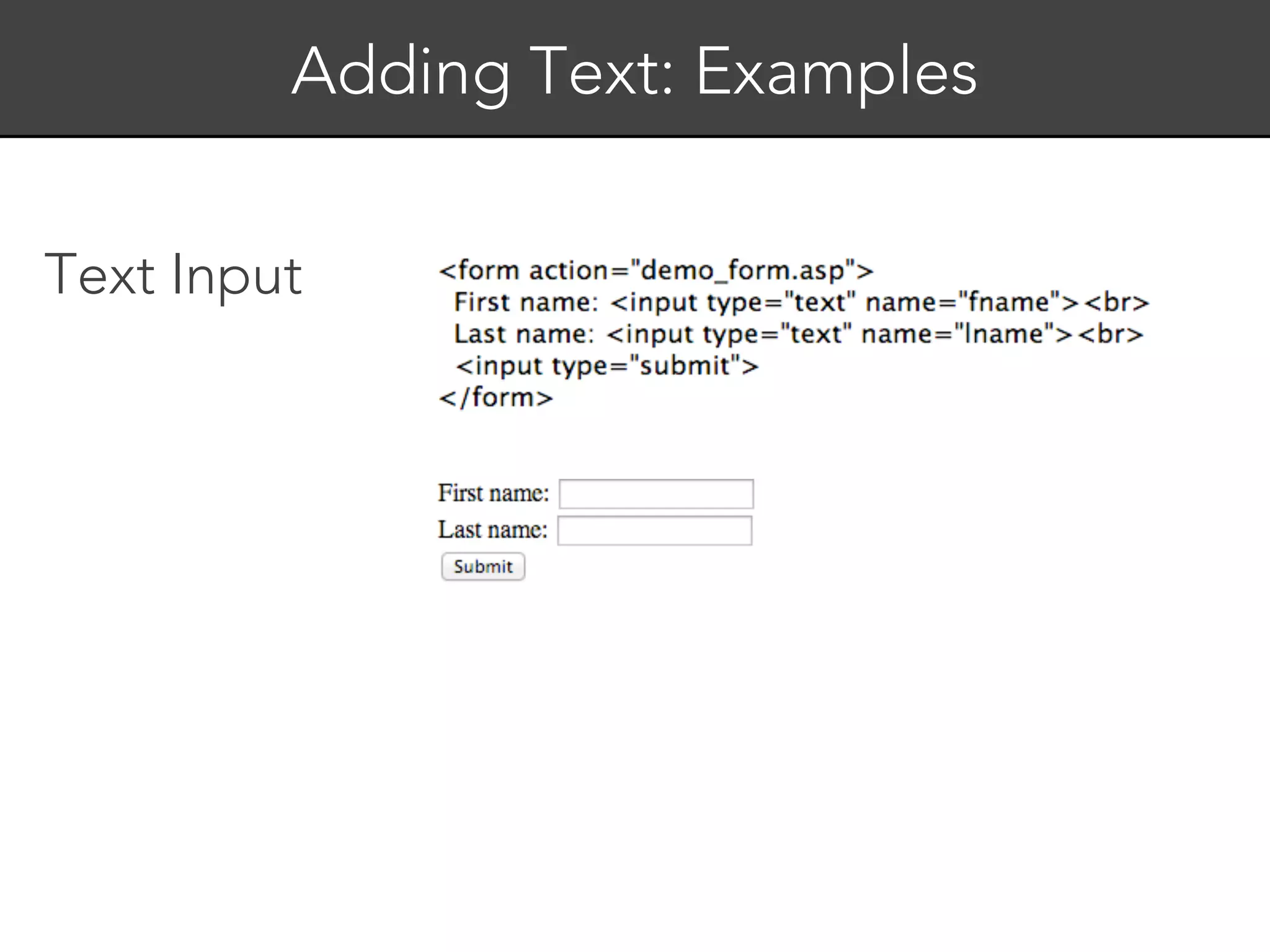 Adding Text: Examples


Text Input
 