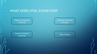 Comprehensive HTML Quiz Covering Basics and Key Concepts | PPTX