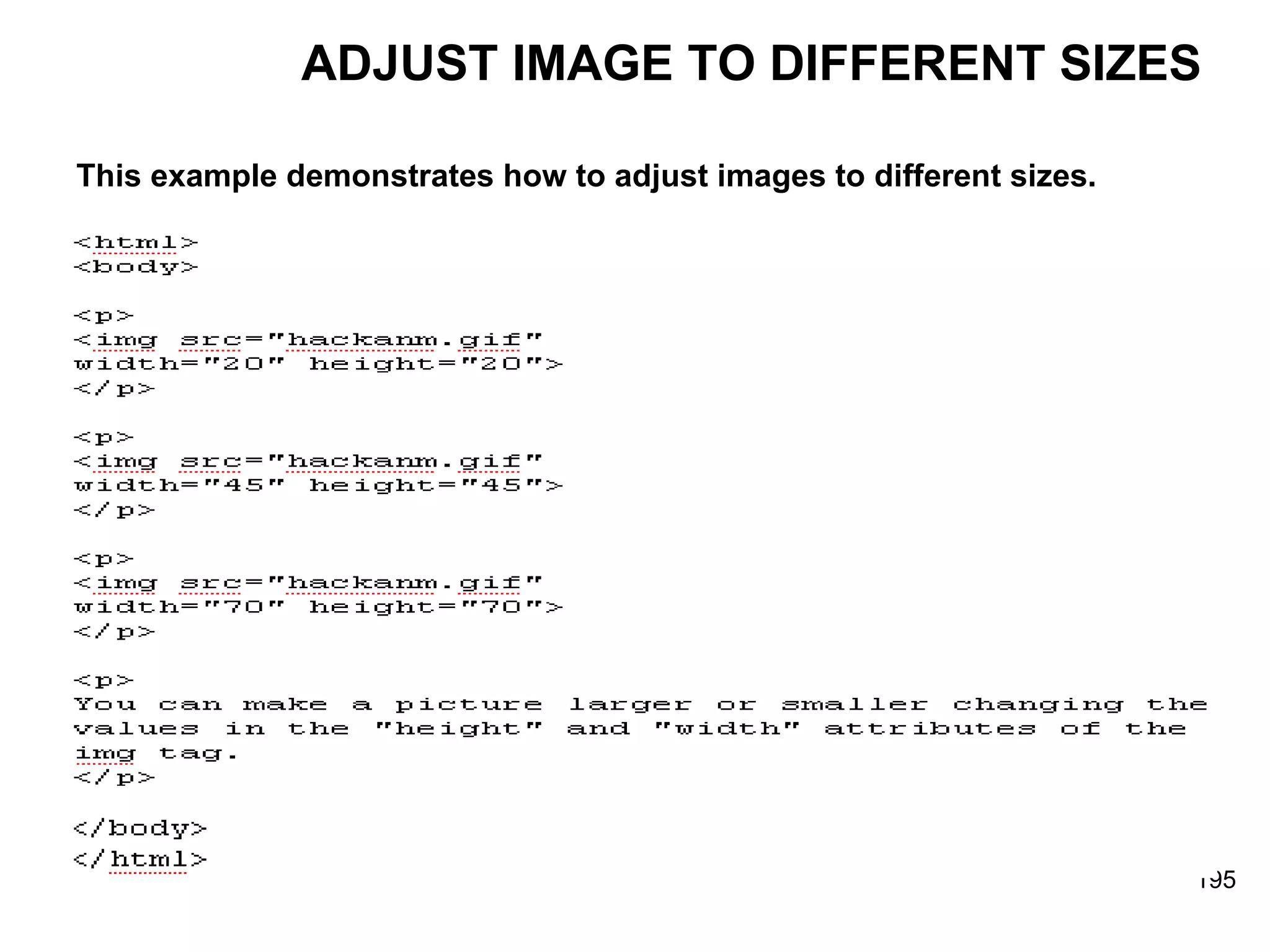 ADJUST IMAGE TO DIFFERENT SIZES This example demonstrates how to adjust images to different sizes. 