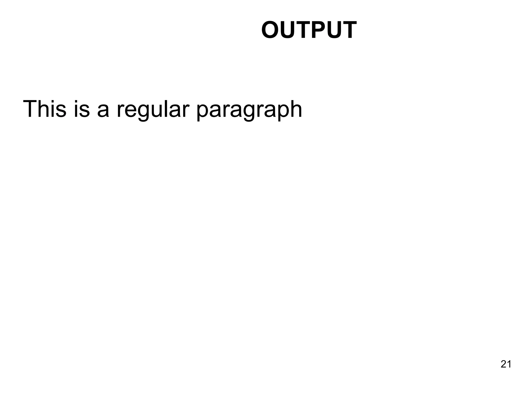 This is a regular paragraph  OUTPUT 