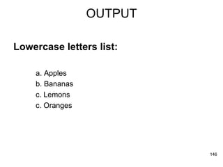OUTPUT Lowercase letters list: a. Apples  b. Bananas  c. Lemons  c. Oranges  