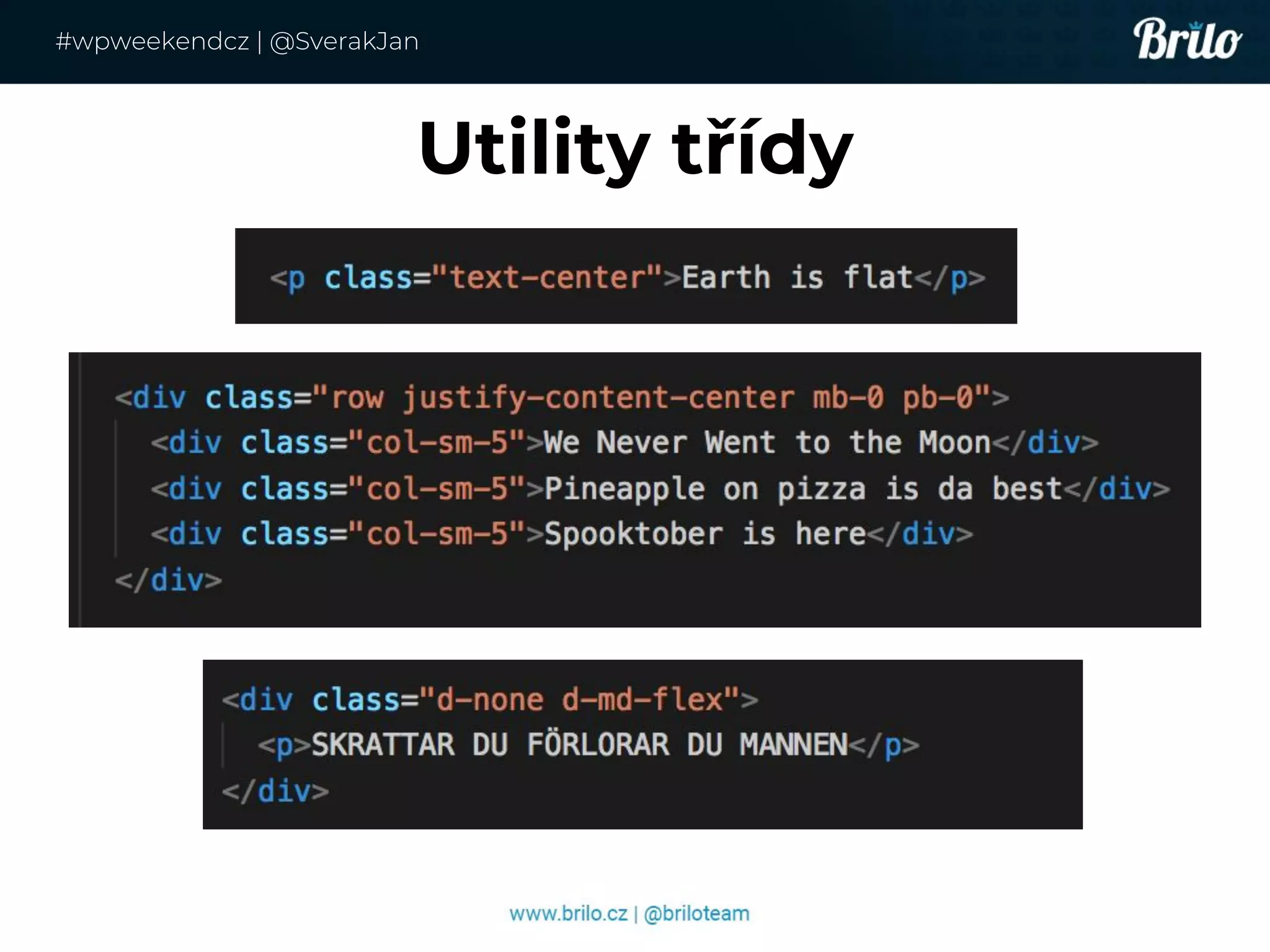 Utility třídy
#wpweekendcz | @SverakJan