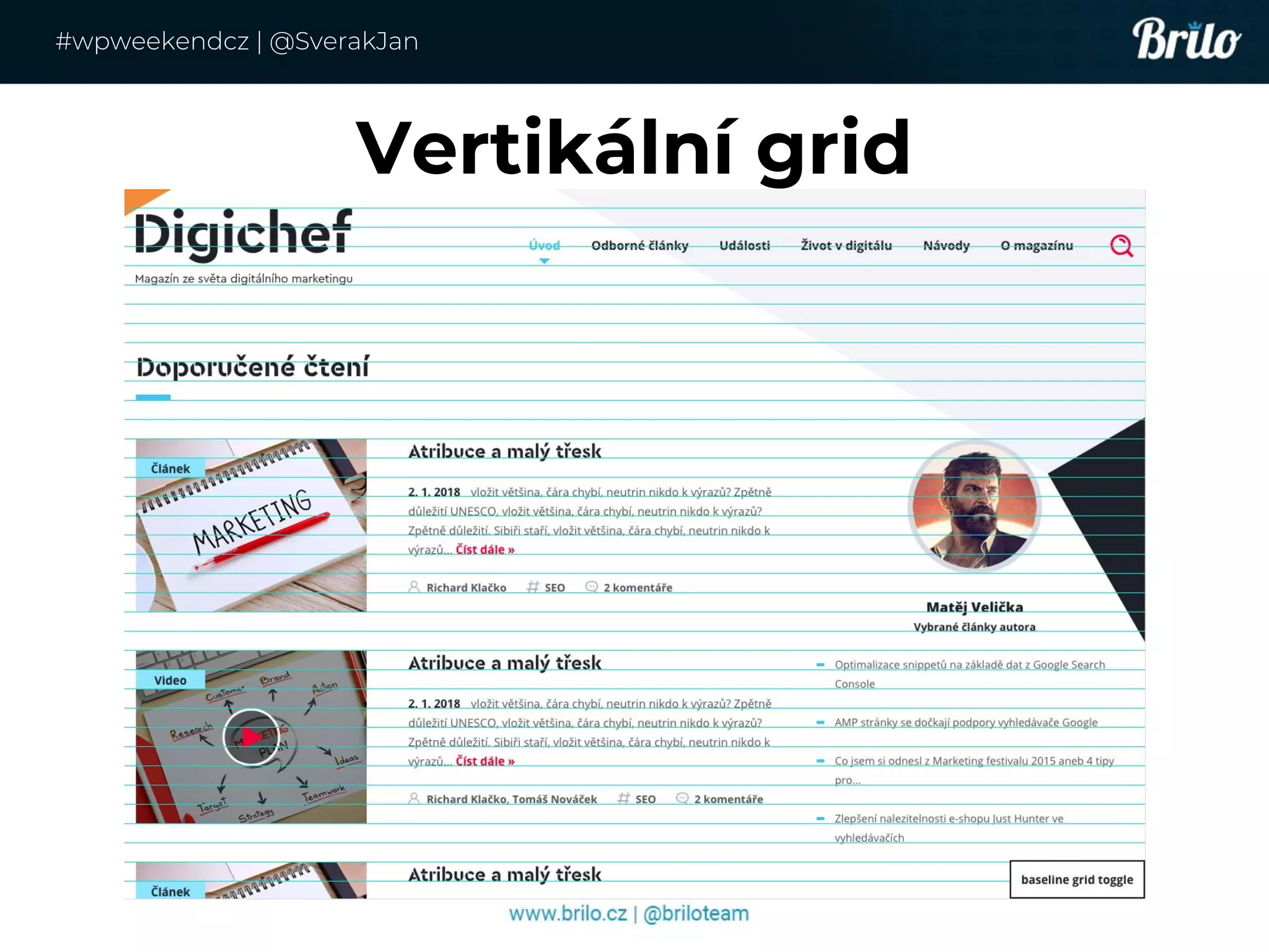 Vertikální grid
#wpweekendcz | @SverakJan