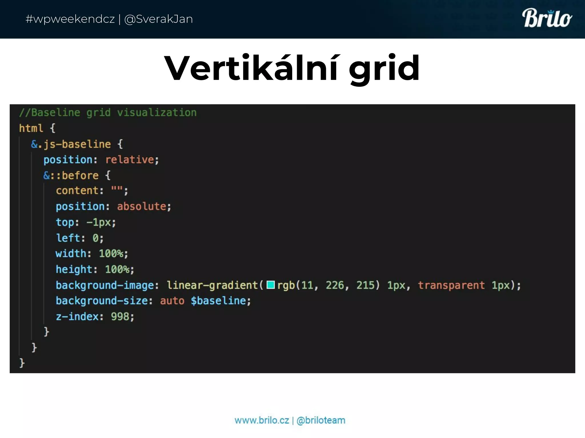 Vertikální grid
#wpweekendcz | @SverakJan