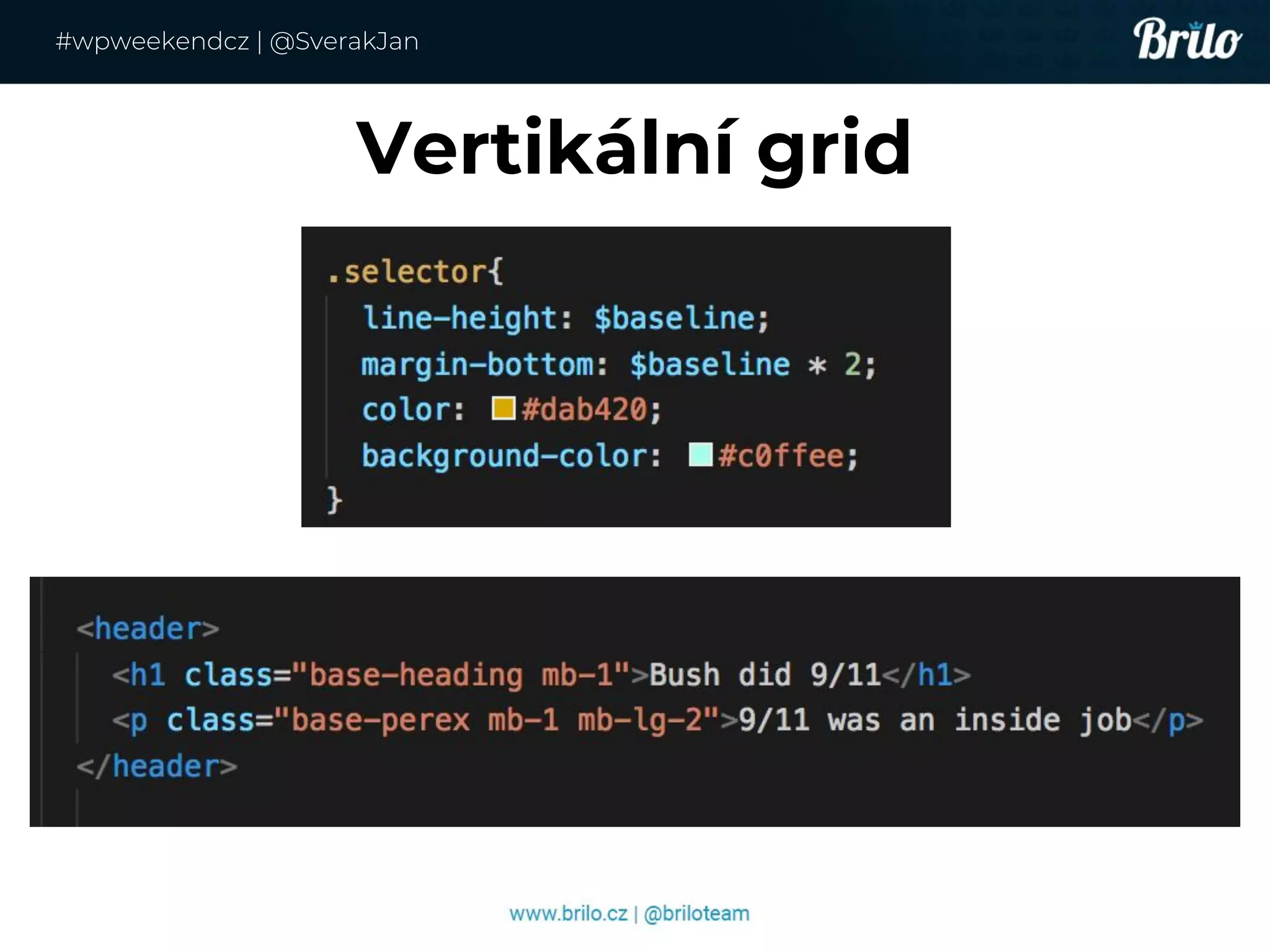 Vertikální grid
#wpweekendcz | @SverakJan