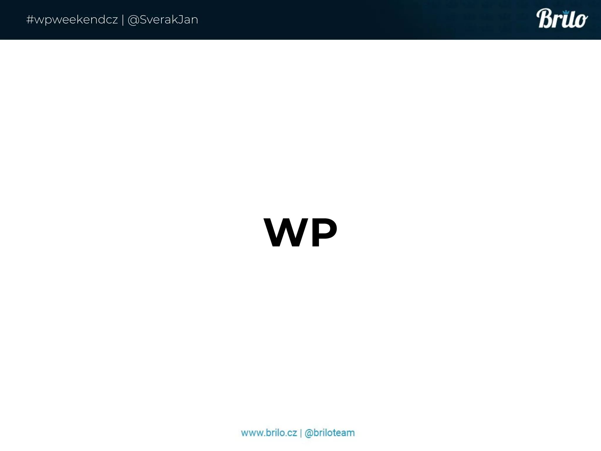 WP
#wpweekendcz | @SverakJan