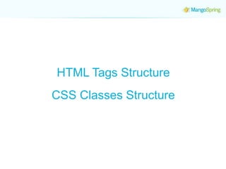HTML Tags StructureCSS Classes Structure