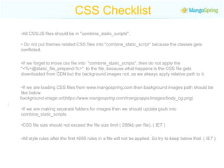 CSS ChecklistAll CSS/JS files should be in "combine_static_scripts".