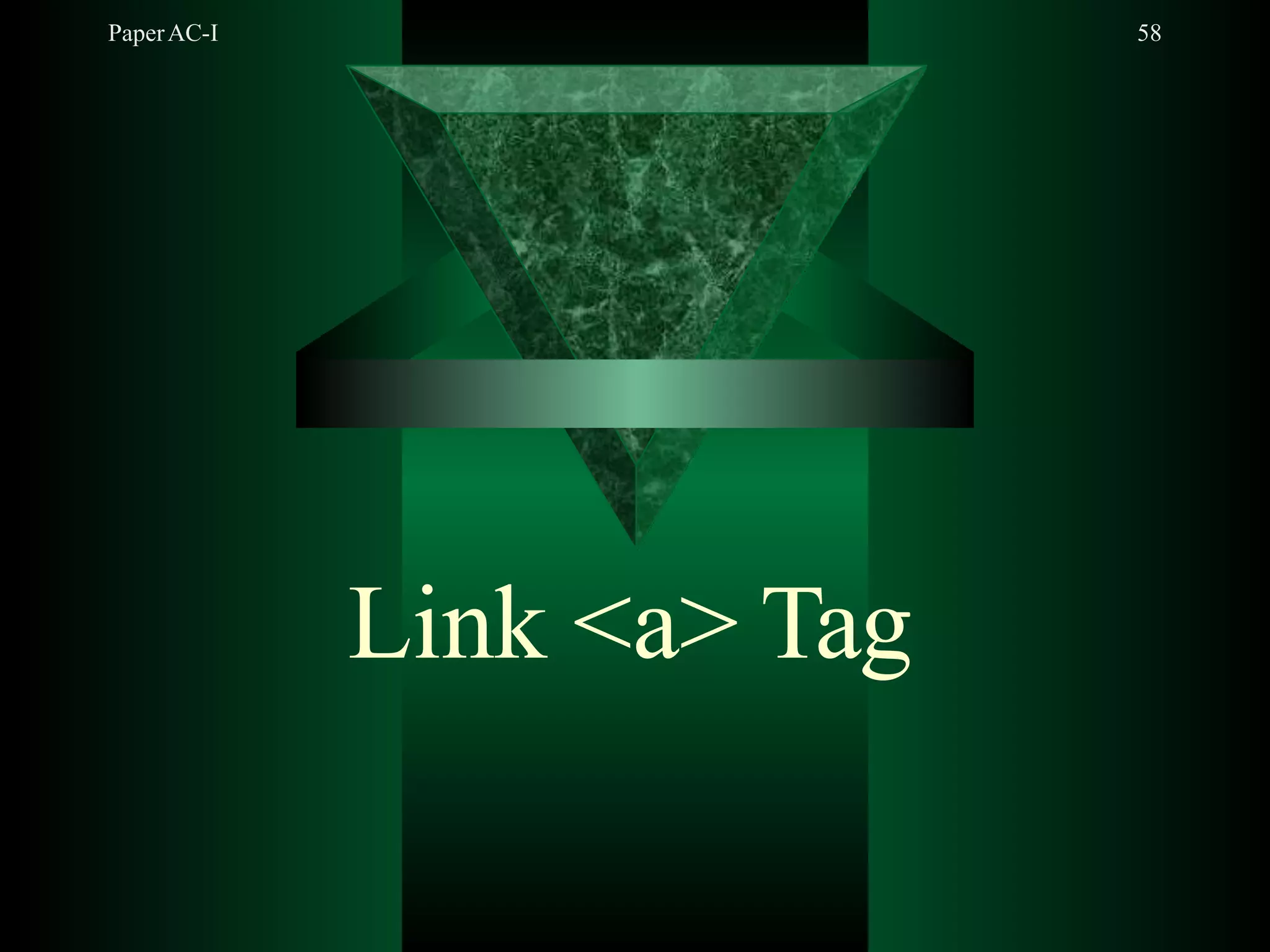 PaperAC-I 58
Link <a> Tag
 