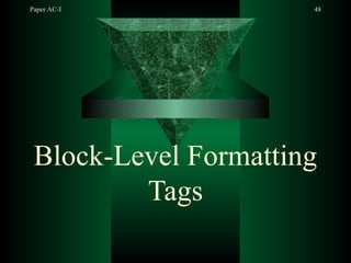 Paper AC-I 48
Block-Level Formatting
Tags
 