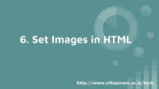 6. Set Images in HTML
 