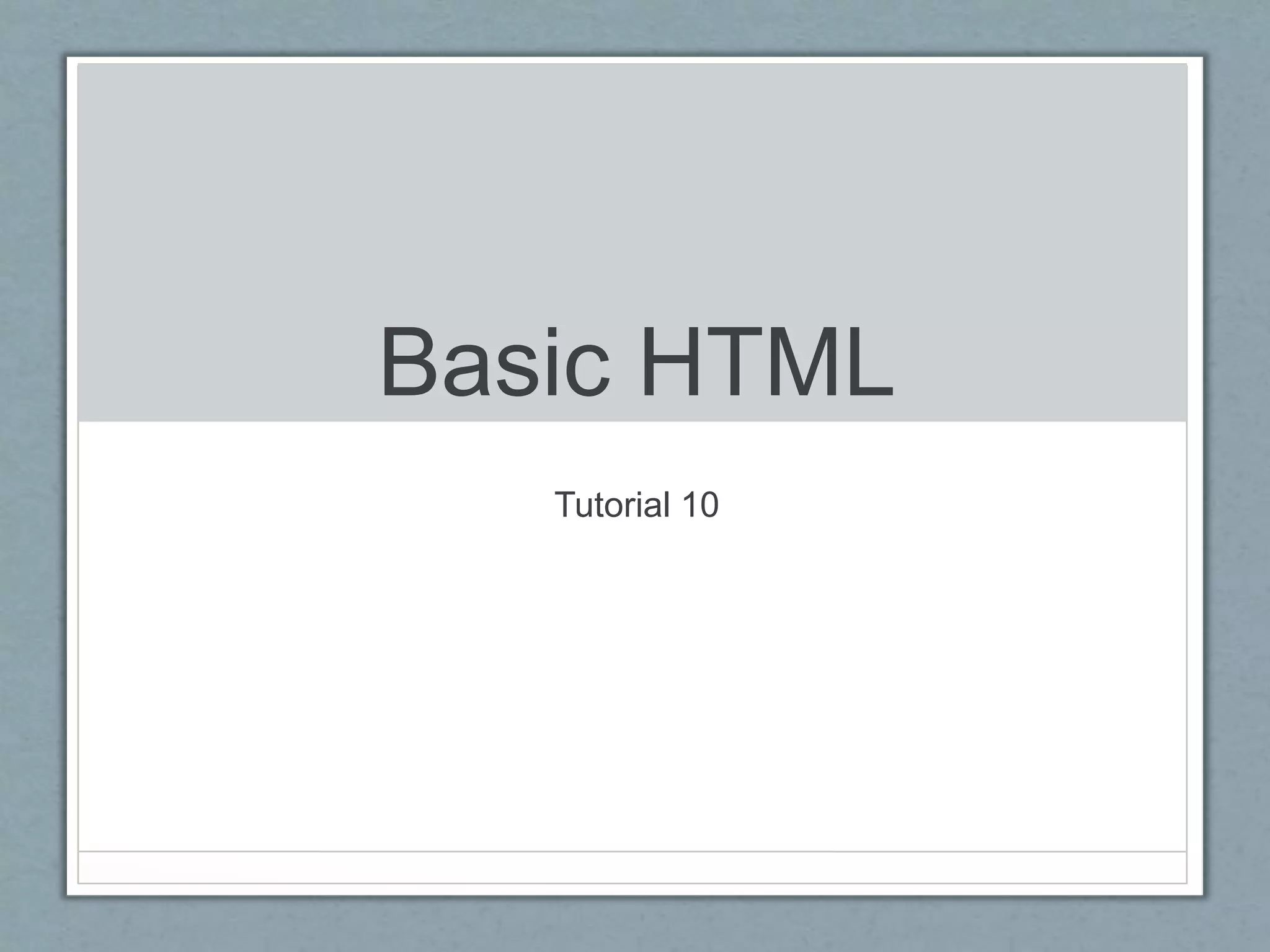 Html tutorial.lesson10 | PPT