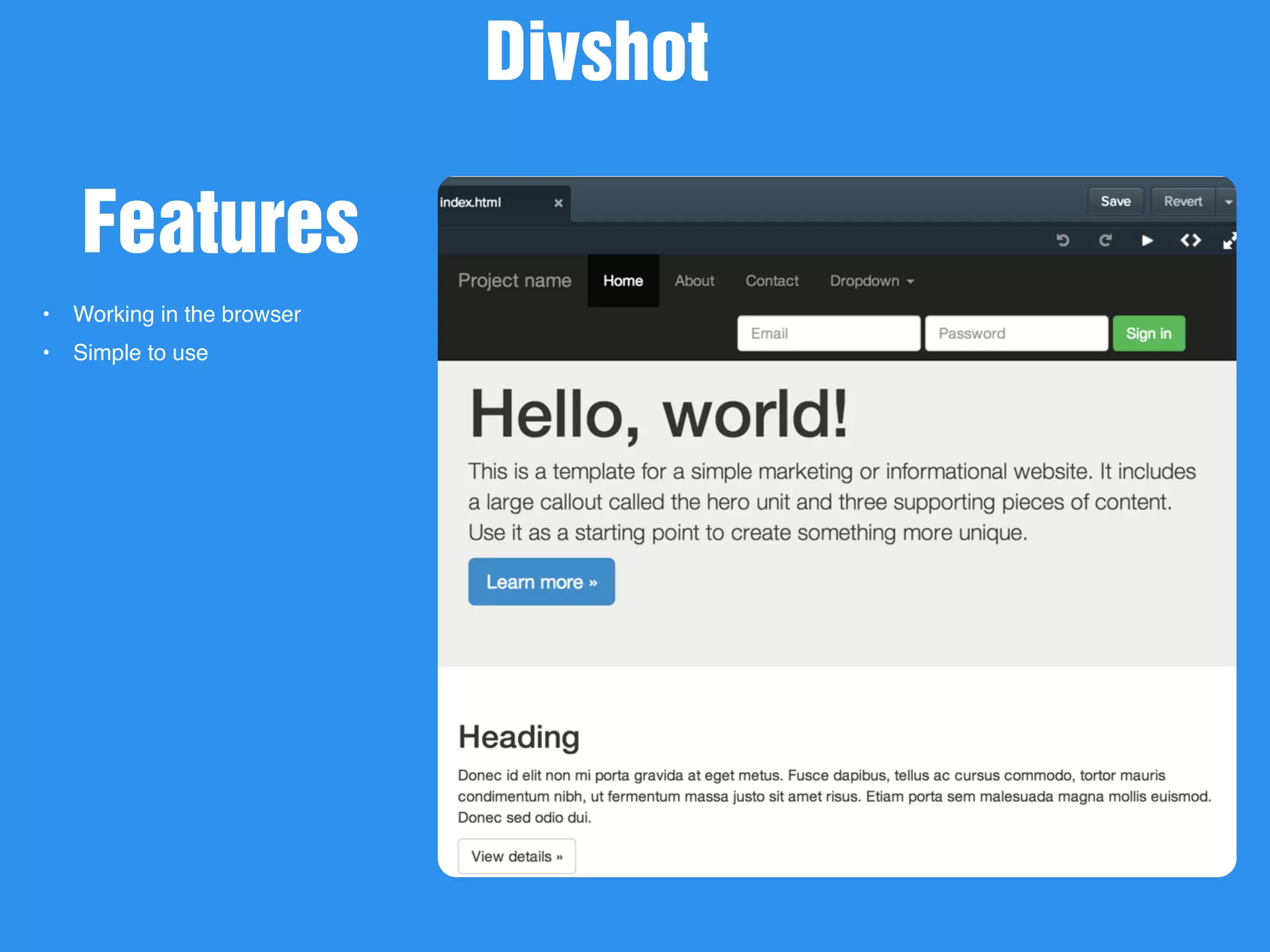 New Picture
• Working in the browser
• Simple to use
Divshot
Features
 