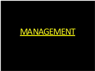 MANAGEMENT
 