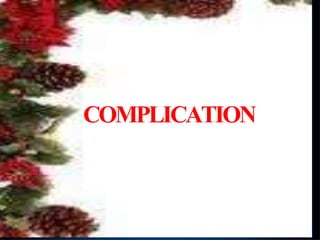 COMPLICATION
 