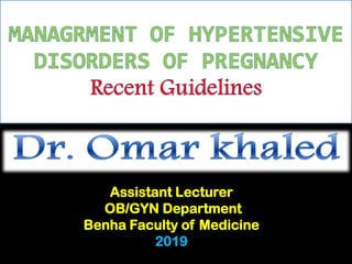 Assistant Lecturer
OB/GYN Department
Benha Faculty of Medicine
2019
 