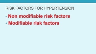 RISK FACTORS FOR HYPERTENSION
 
