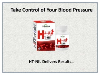 Take Control of Your Blood Pressure
HT-NIL Delivers Results…
 